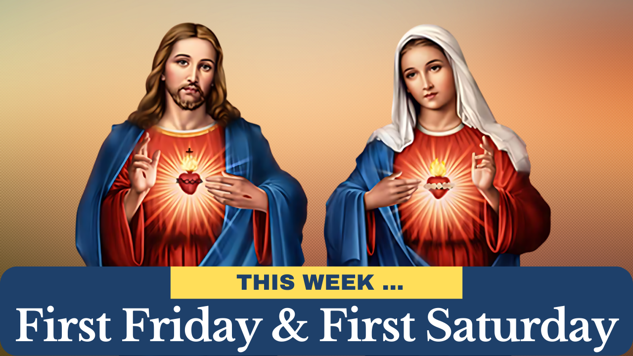 First Friday & First Saturday - Catholic411